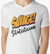Savage Statistician Statistician Life Men's V-Neck T-Shirt