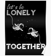 Lonely Together Poster