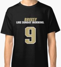 Breesy Like Sunday Morning Classic T-Shirt