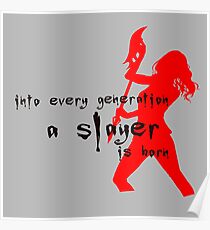 Into every generation a slayer is born Poster