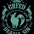 Greed is my deadly sin by Typhoonic