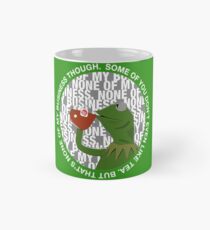 Kermit Sipping Tea (But that's none of my business) Classic Mug