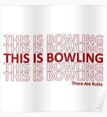 This is Bowling (There Are Rules) - Thank You Plastic Bag Poster