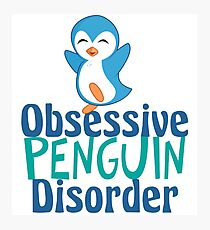 Cute Obsessive Penguin Disorder Photographic Print