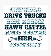 Cowgirls Saying's Photographic Print