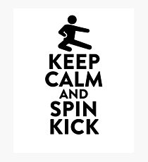 Keep Calm Spin Kick - Great For Karate MMA Photographic Print