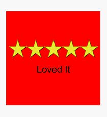 Ratings: loved it Photographic Print