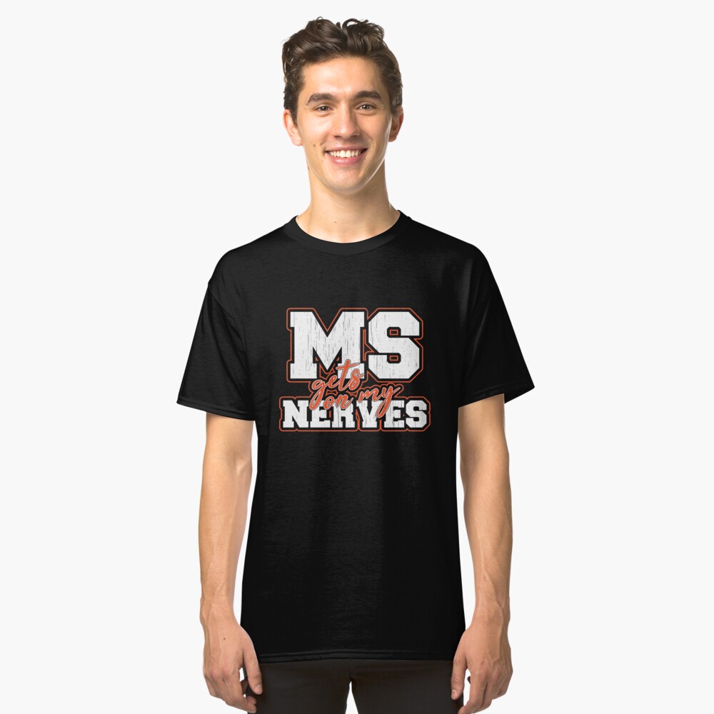 ms gets on my nerves shirt