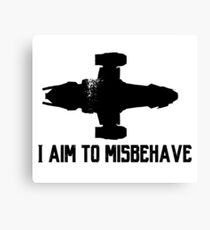 I Aim to Misbehave Canvas Print