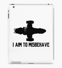 I Aim to Misbehave iPad Case/Skin