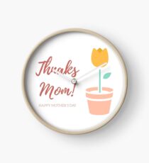 Thanks Mom! Clock