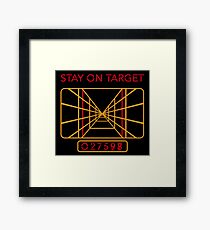 STAY ON TARGET Framed Print