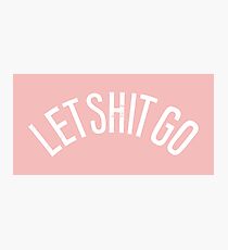 Let Shit Go (salmon) Photographic Print