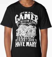 I am a (DOTA) gamer. Not because I don't have a life, but because I choose to have many! Long T-Shirt
