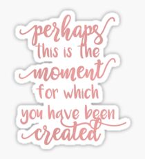 Perhaps-Esther 4:14 Sticker