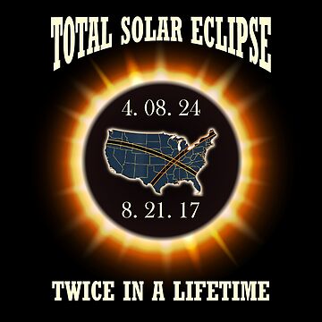 "Twice in a Lifetime Solar Eclipse 2024 USA" Sticker for Sale by sams
