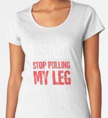 Funny Amputated Missing Leg Amputee Gift Women's Premium T-Shirt