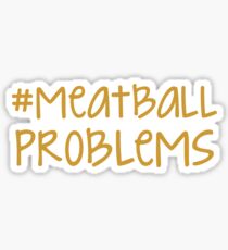 jersey shore - #meatballproblems Sticker