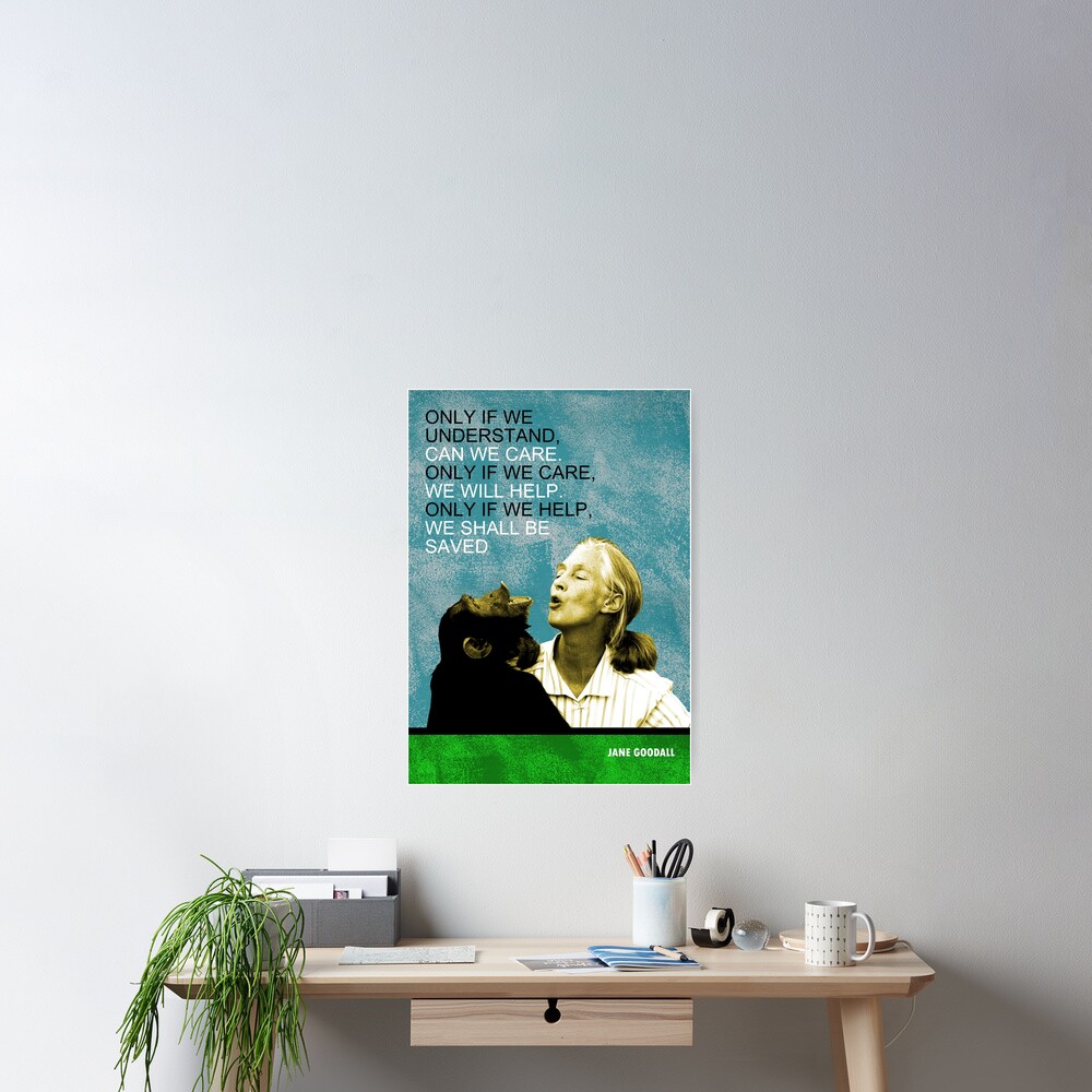 Jane Goodall Quote Poster