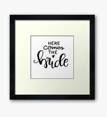 Here comes the bride - black Framed Print
