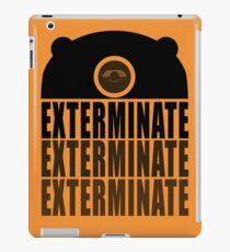 EXTERMINATE EXTERMINATE EXTERMINATE iPad Case/Skin
