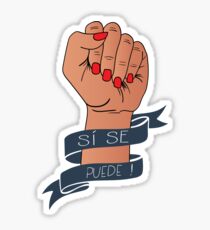 Si Se Puede Protest Resist March Political Design Sticker