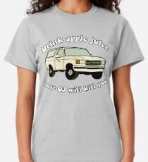 Drink-apple-Juice-Cause-OJ-will-kill-you Classic T-Shirt