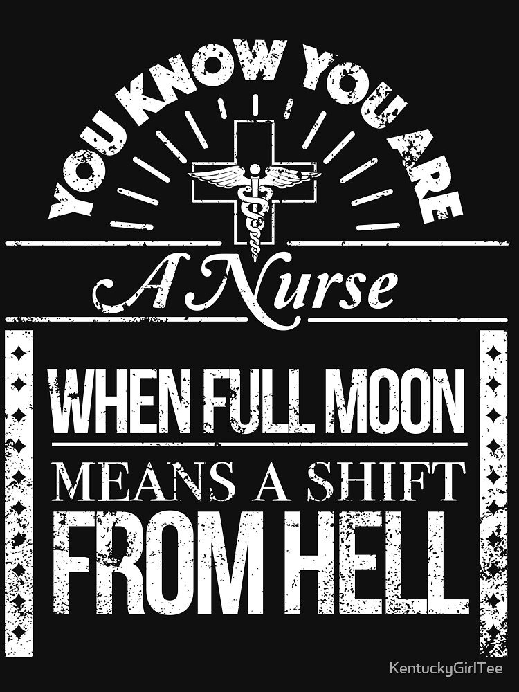 Full Moon Night Nurse Er Nurse Rn Novelty T Funny Nurse Humor T