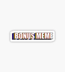 BONUS MEME Sticker