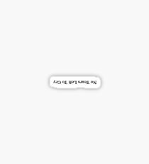 No Tears Left To Cry Sticker