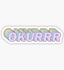 OKURRR Sticker