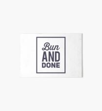 Bun and Done Art Board