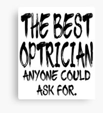 The Best Optricain Anyone Could Ask For Canvas Print