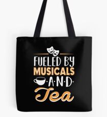 Fueled by Musicals and Tea Tote Bag