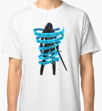 People are going to tell you... Classic T-Shirt