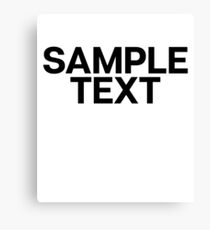 Sample Text - Gift For Joke Sarcastic Canvas Print