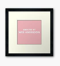 Directed by Wes Anderson Framed Print