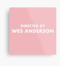 Directed by Wes Anderson Metal Print