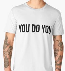 You Do You / Hipster Teens Men's Premium T-Shirt