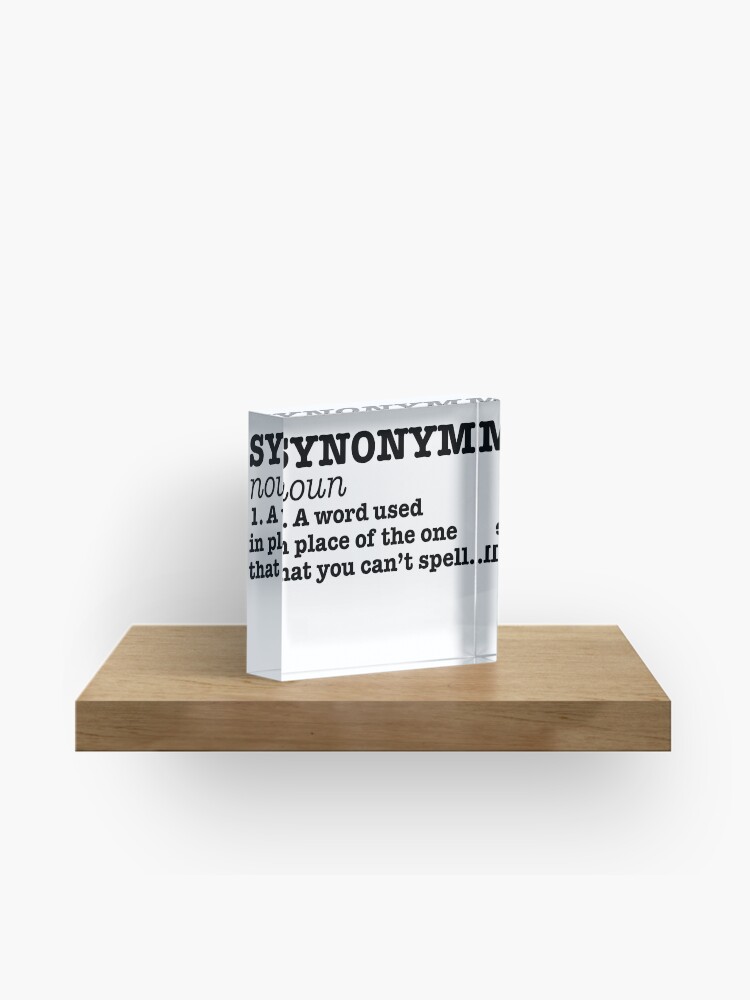 Synonym Definition Great For Joke Sarcastic Acrylic Block By