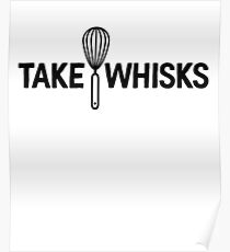 Take Whisks Great For Motivation Mindful Poster