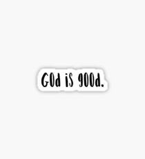 God is Good Sticker