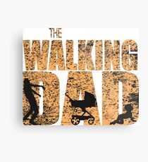 The Walking Dad - Parody Adult T-shirt Metal Print