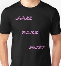 Fake Pink Shirt Unisex T-Shirt