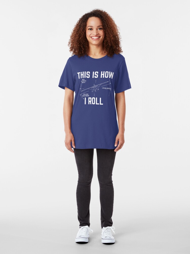 Alternative Ansicht von This Is How I Roll - Funny Aviation Quotes Gift Slim Fit T-Shirt