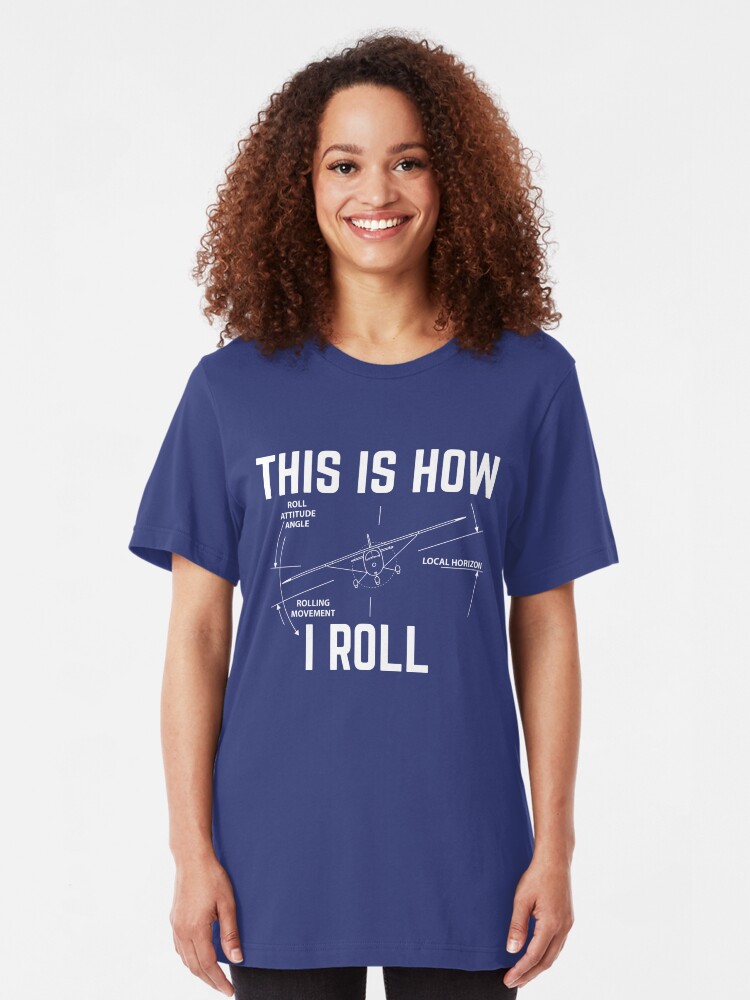 Alternative Ansicht von This Is How I Roll - Funny Aviation Quotes Gift Slim Fit T-Shirt
