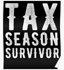 Tax season survivor - Funny CPA Accountant Poster