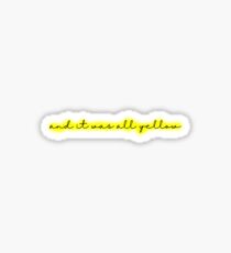 Es war alles gelb Sticker