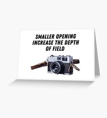 smaller opening increase the depth of field Greeting Card