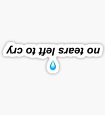 no tears (upside down) Sticker